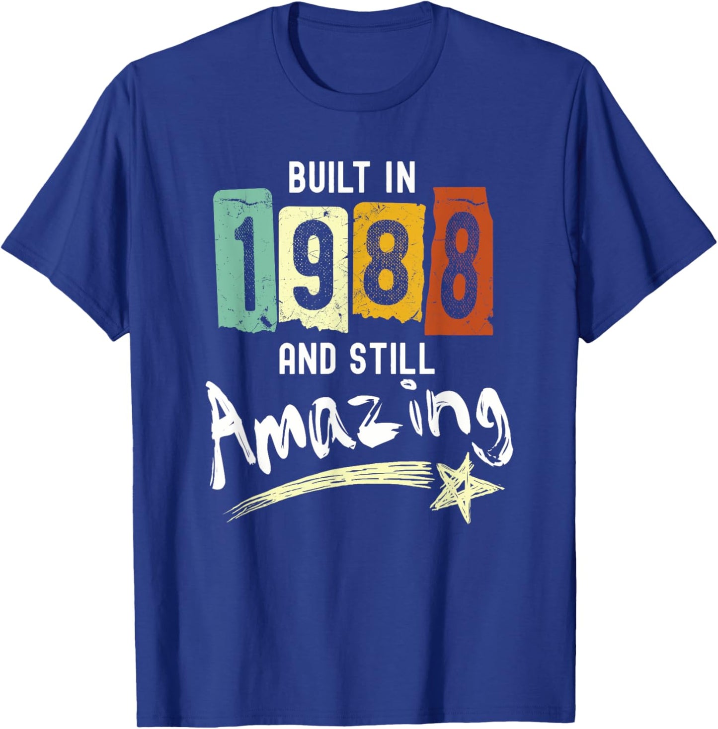 1988 Birth Year, Built In 1988 And Still Amazing Birthday T-Shirt - T-Shirt | Royal
