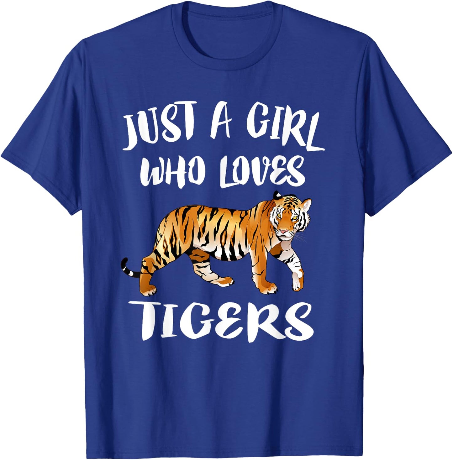 Just A Girl Who Loves Tigers Tiger Animal Lover Gift T-Shirt - T-Shirt | Royal