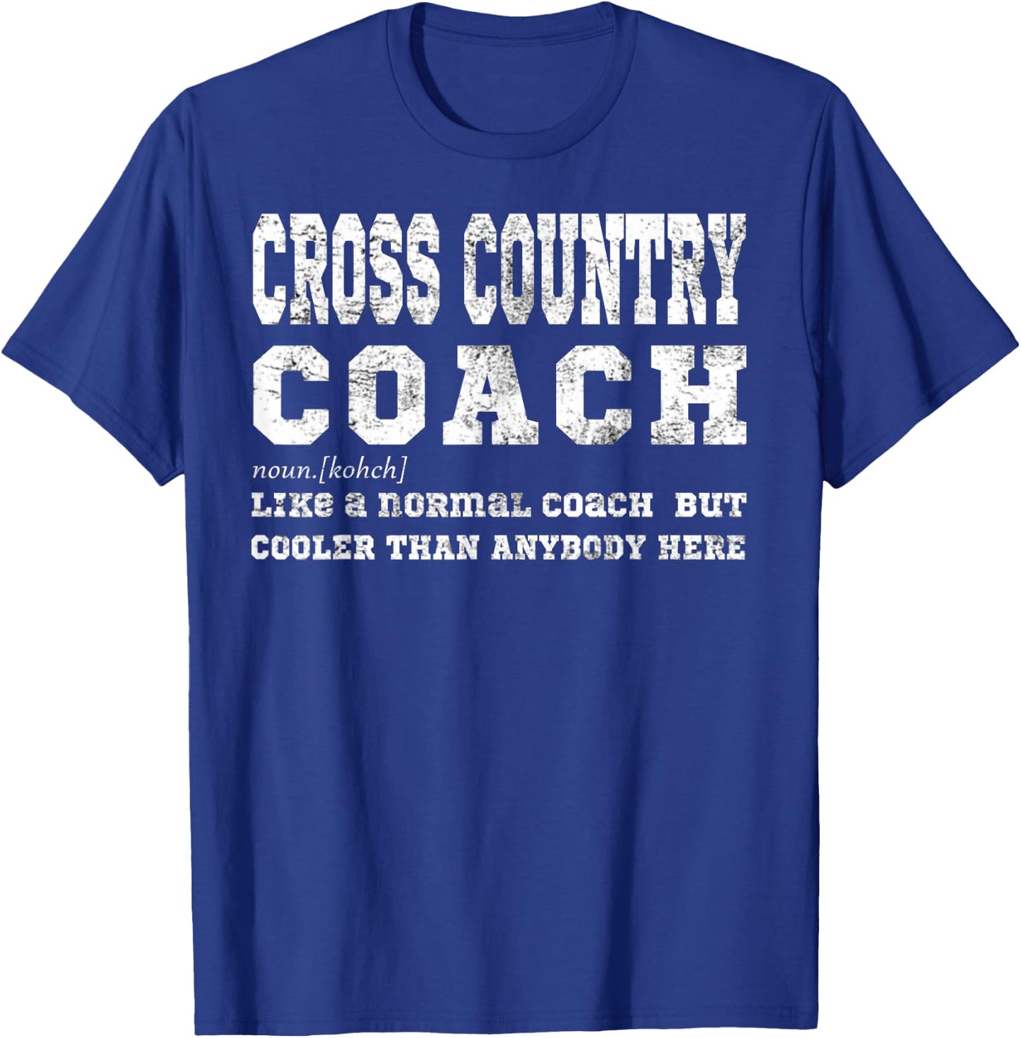 Funny Cross Country Coach Sports Coaching Definition Gift T-Shirt - T-Shirt | Royal