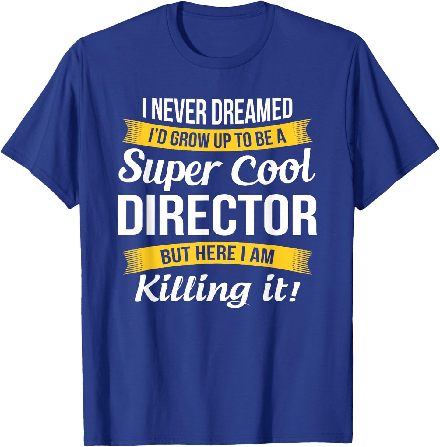 Director Shirt Funny Gift T-Shirt - T-Shirt | Royal