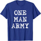 Ein-Man Army T-Shirt - T-Shirt | Royal