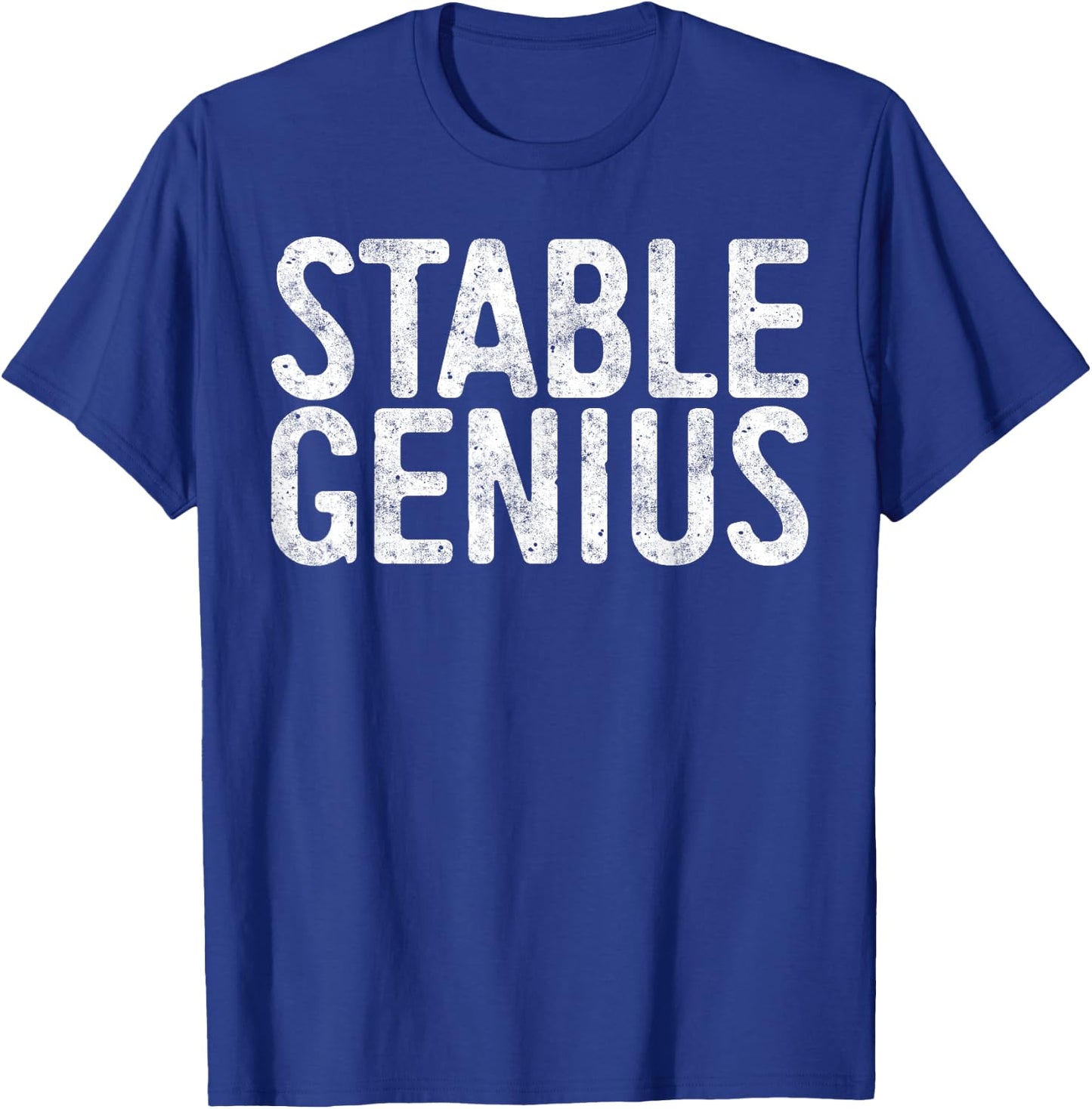 Stable Genius Political Shirt T-Shirt - T-Shirt | Royal