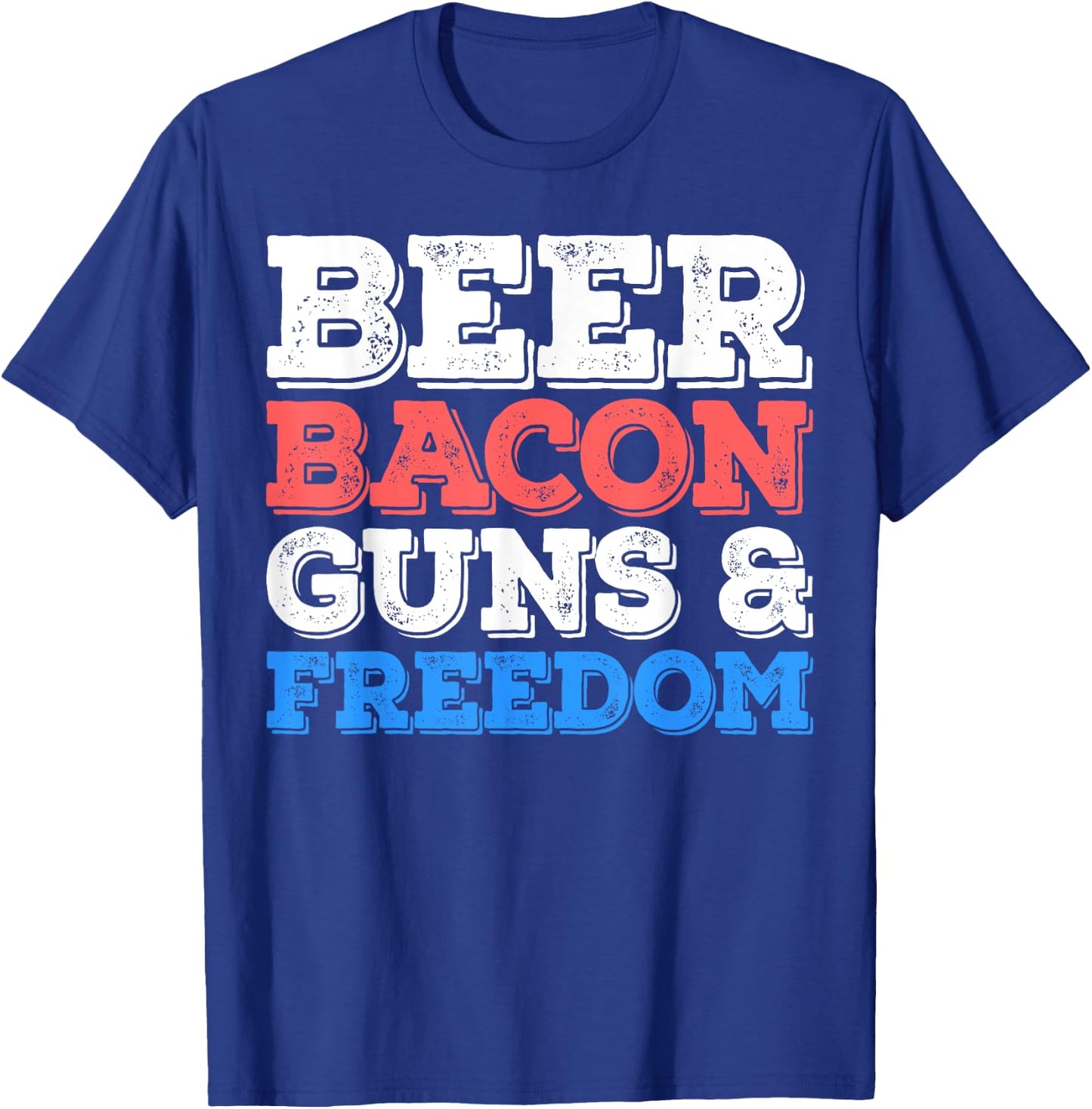 Beer Bacon Guns And Freedom Shirt Men Women 4th of July T-Shirt - T-Shirt | Royal