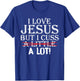 I Love Jesus But I Cuss A Little A Lot! Funny T-Shirt - T-Shirt | Royal