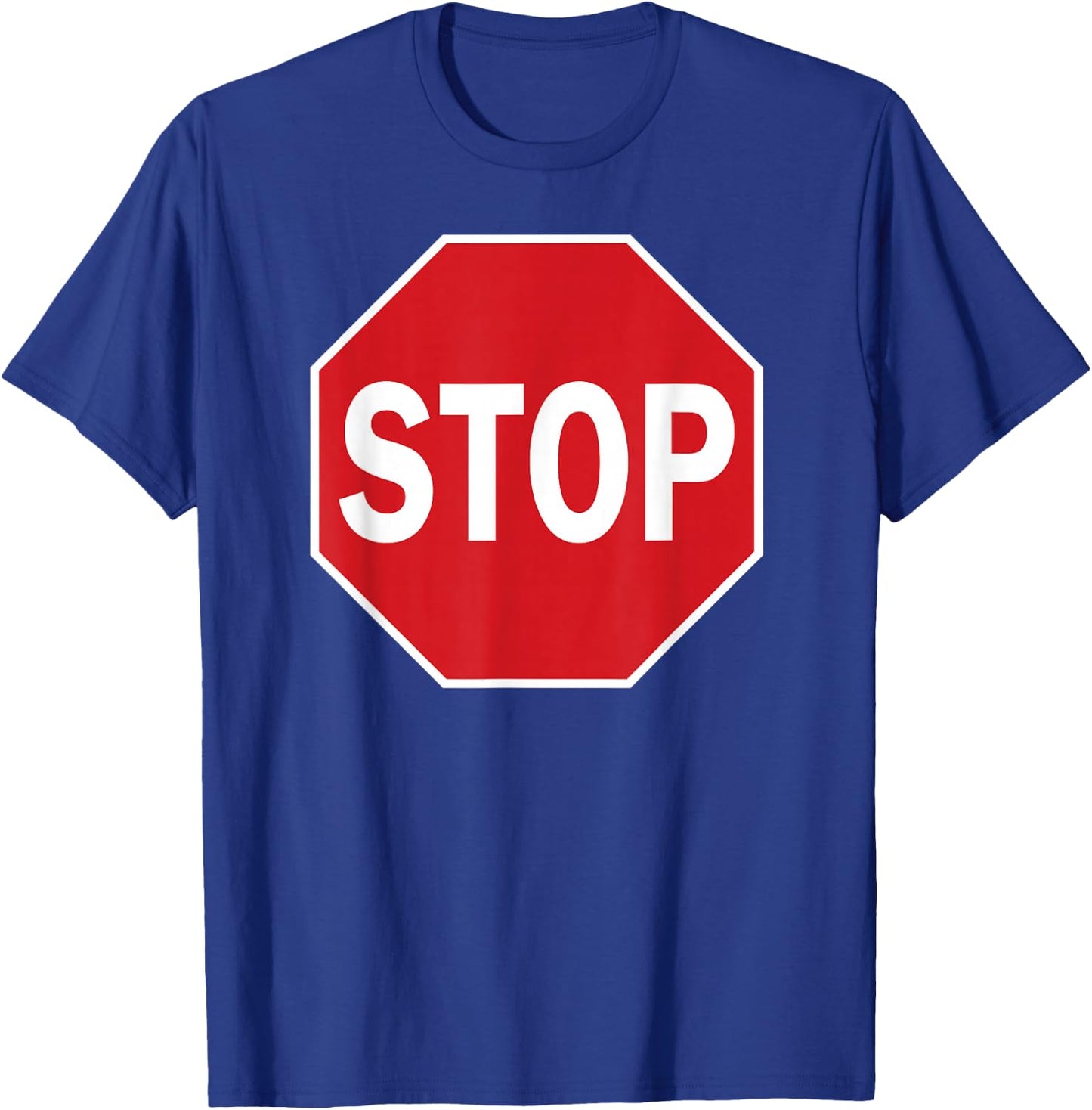 Stop Sign Gift Novelty Road Signs Halloween Outfit T-Shirt - T-Shirt | Royal