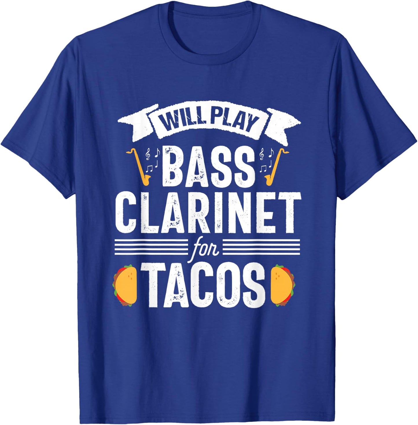 Bass Clarinet Player Funny Tacos Music Instrument T-Shirt - T-Shirt | Royal