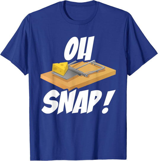 Oh Snap Funny Mouse Trap Cheese Humor T-Shirt - T-Shirt | Royal