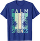 Vintage Palm Springs California Ca Vacation Souvenir Gifts T-Shirt - T-Shirt | Royal