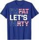 I'm Fat Let's Party Funny American Drinking Shirt T-Shirt - T-Shirt | Royal
