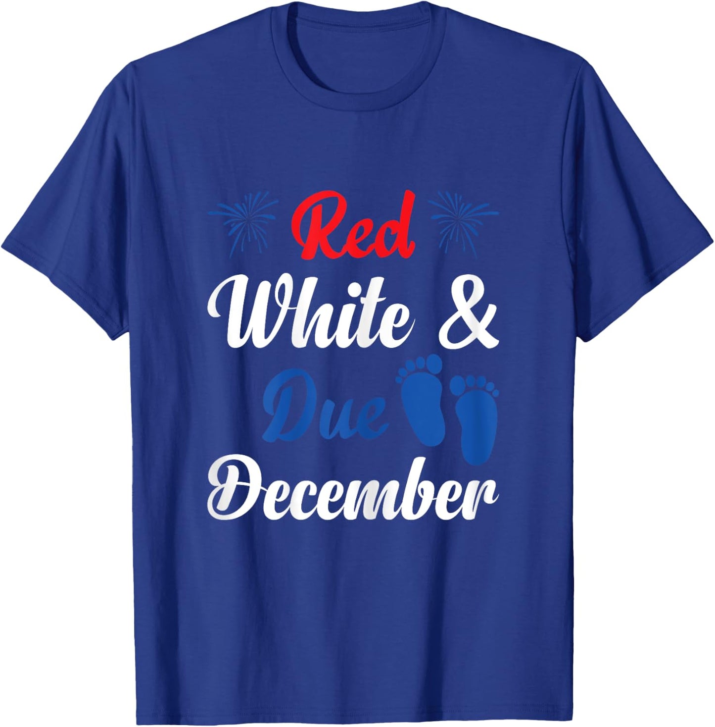 Red White Due December Pregnancy Announcement 4th Of July T-Shirt - T-Shirt | Royal