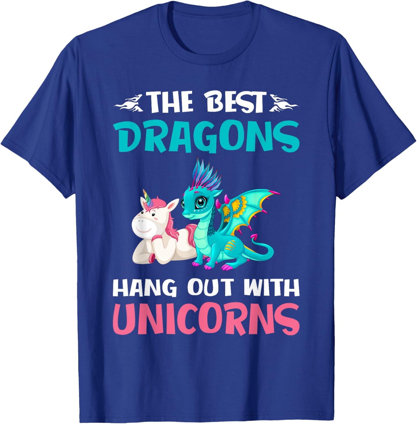 Funny Gifts -The Best Dragons Hangout With Unicorns T-Shirt - T-Shirt | Royal