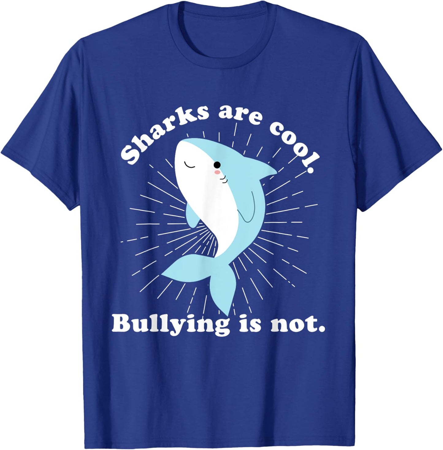 Sharks Are Cool Bullying Is Not Anti Bullying Unity Day Kids T-Shirt - T-Shirt | Royal