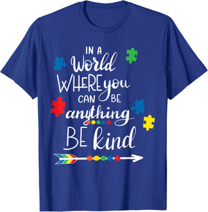 In A World Where You Can Be Anything Be Kind - Kindness T-Shirt - T-Shirt | Royal