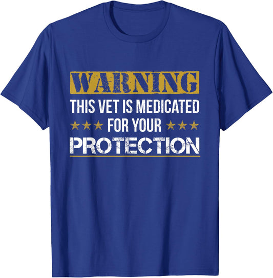 Medicated For Your Protection Veteran T Shirts T-Shirt - T-Shirt | Royal