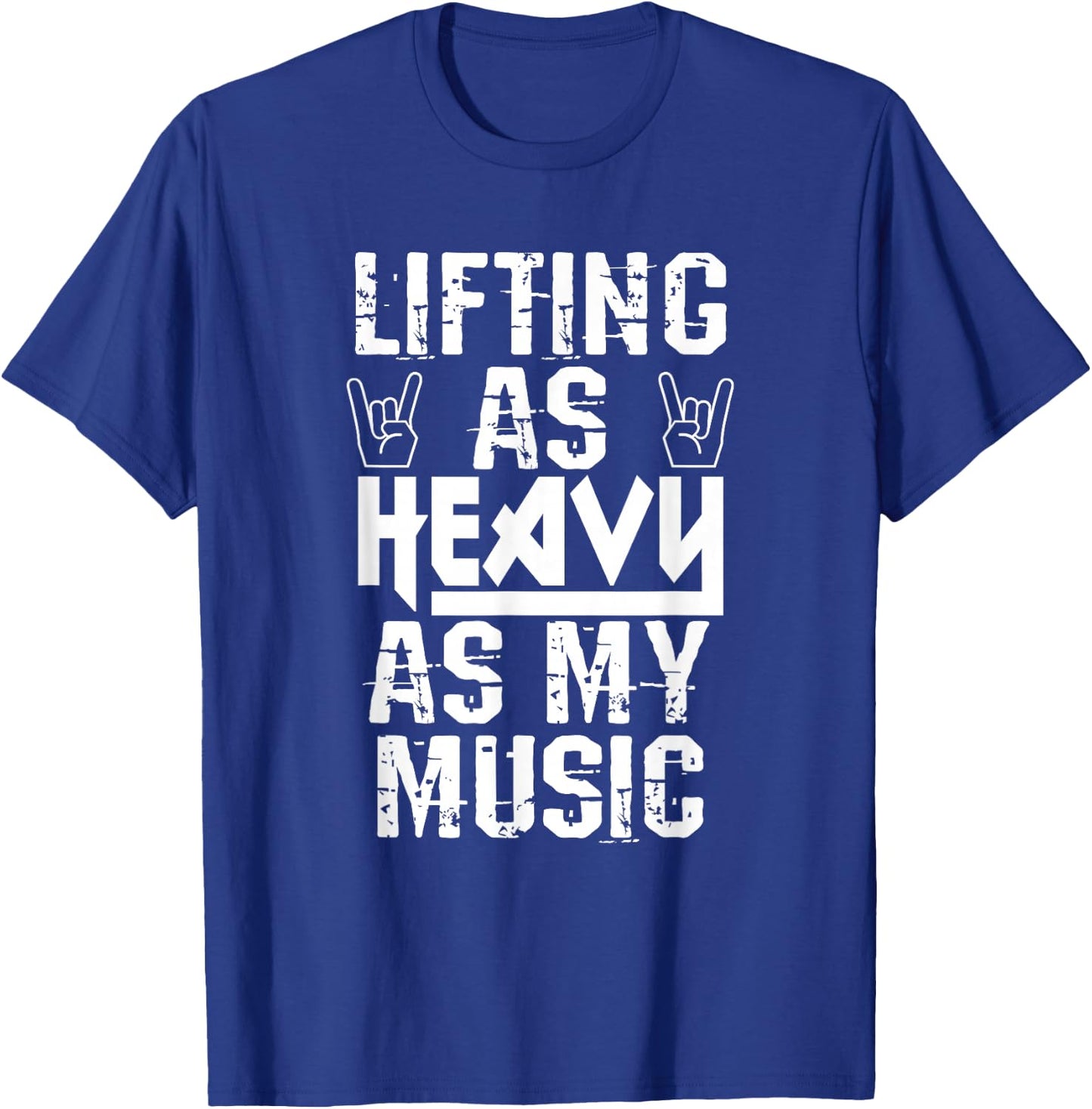 Lifting As Heavy As My Music Shirt Heavy Metal Fans Workouts T-Shirt - T-Shirt | Royal