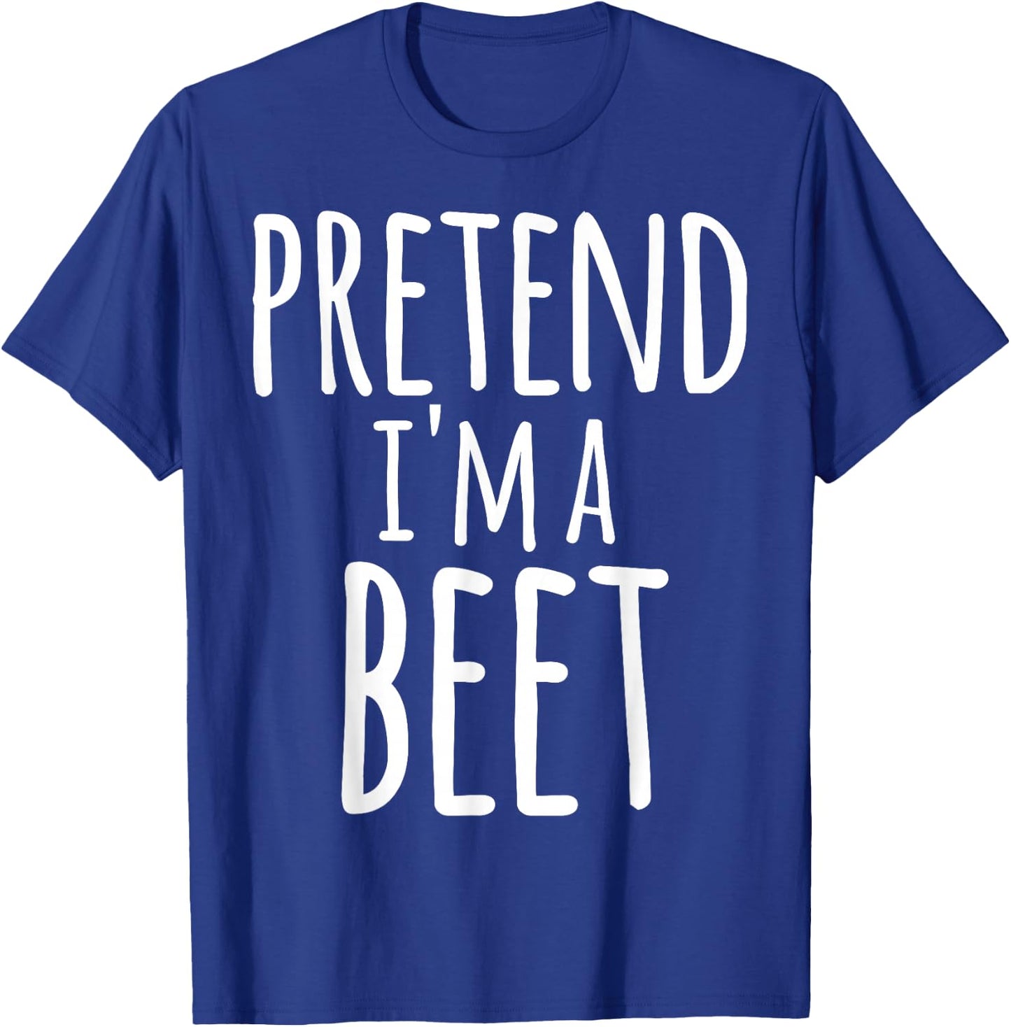 Funny Easy Lazy Quick Halloween PRETEND I'M A BEET Costume T-Shirt - T-Shirt | Royal