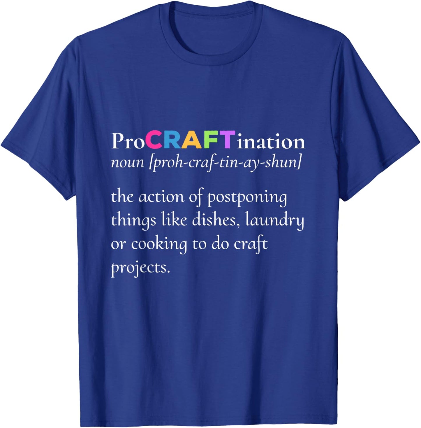 ProCRAFTination Crafting to avoid other things T-Shirt - T-Shirt | Royal