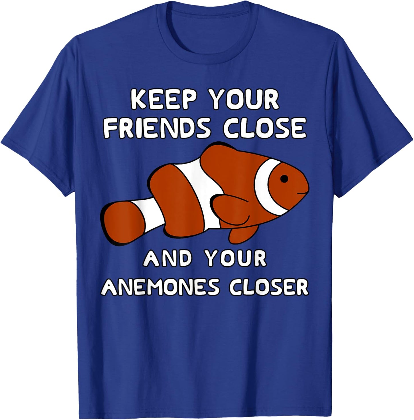 Funny Clown fish Pun - Clownfish Anemone T-Shirt - T-Shirt | Royal