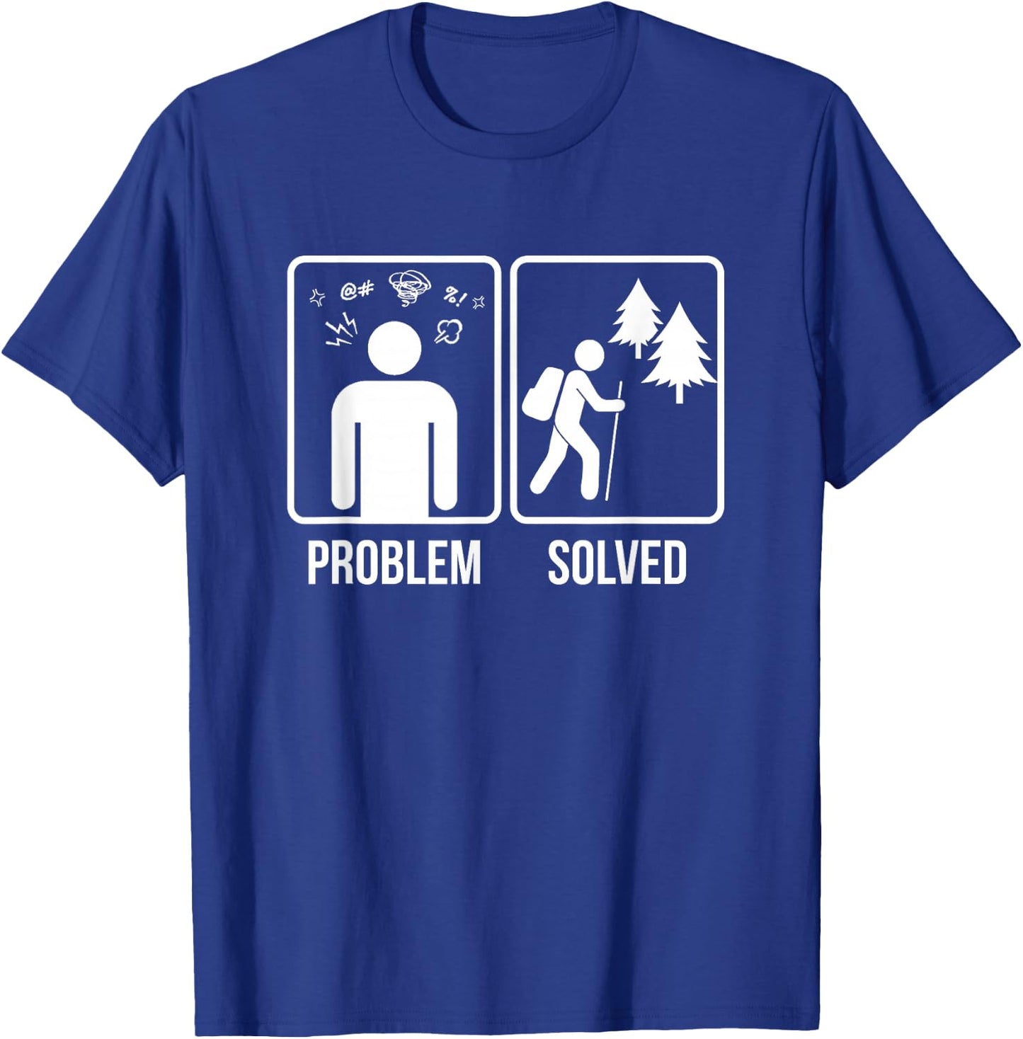 Hiking Problem Solved Hiker Gift T-Shirt - T-Shirt | Royal