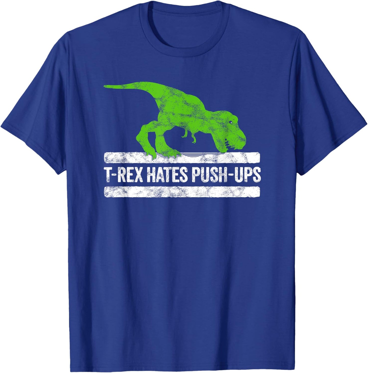 Cool Graphic T-Rex hates Push-Ups Dinosaur Funny Gym T-Shirt - T-Shirt | Royal
