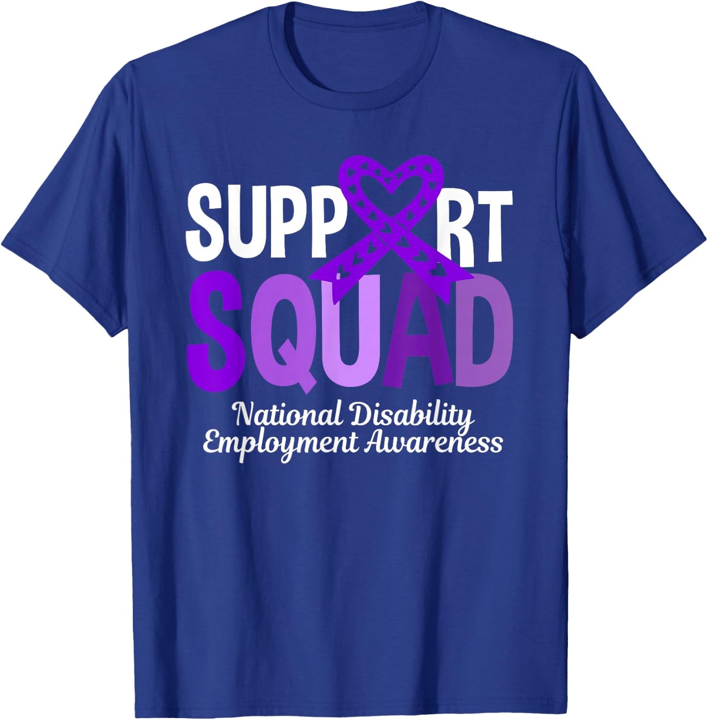 Support Squad National Disability Employment Awareness T-Shirt - T-Shirt | Royal