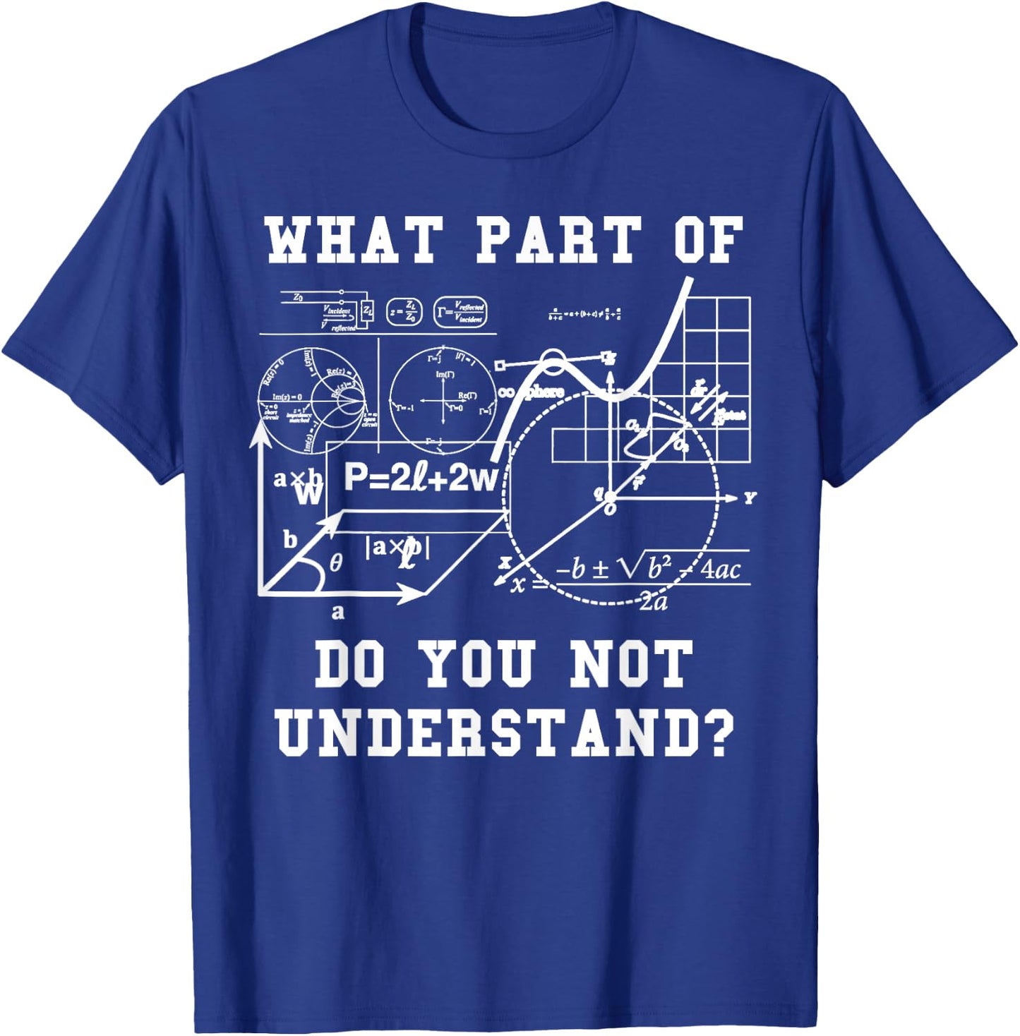 Funny Engineer Shirt - What Part Do You Not Understand? T-Shirt - T-Shirt | Royal