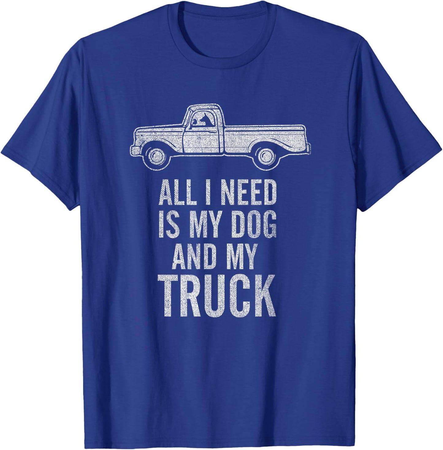 Country Dog - All I Need is My Dog and My Truck T-Shirt - T-Shirt | Royal
