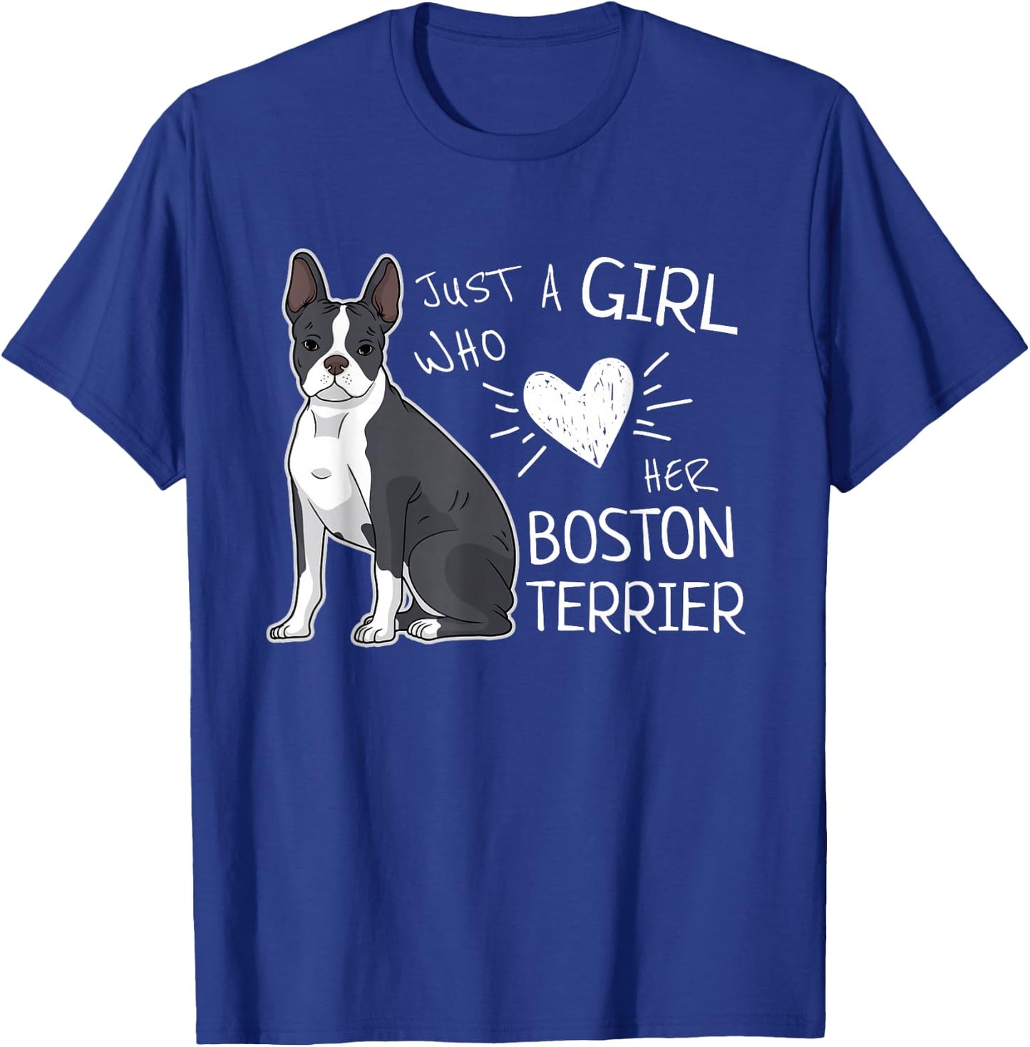 Just A Girl Who Loves Her Boston Terrier Puppy Love T-Shirt - T-Shirt | Royal