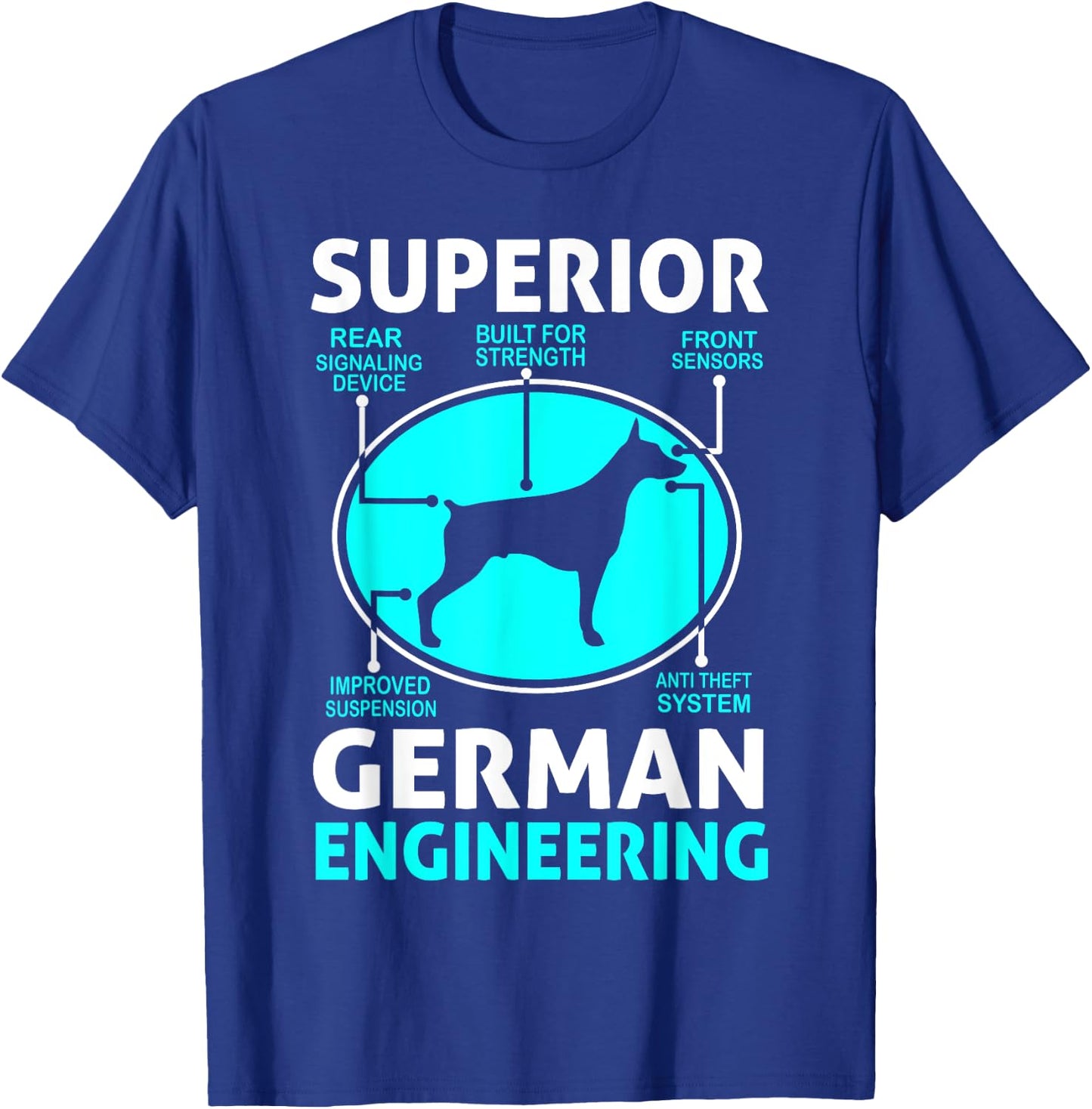 Superior German Engineering - Doberman Pinscher T-Shirt - T-Shirt | Royal