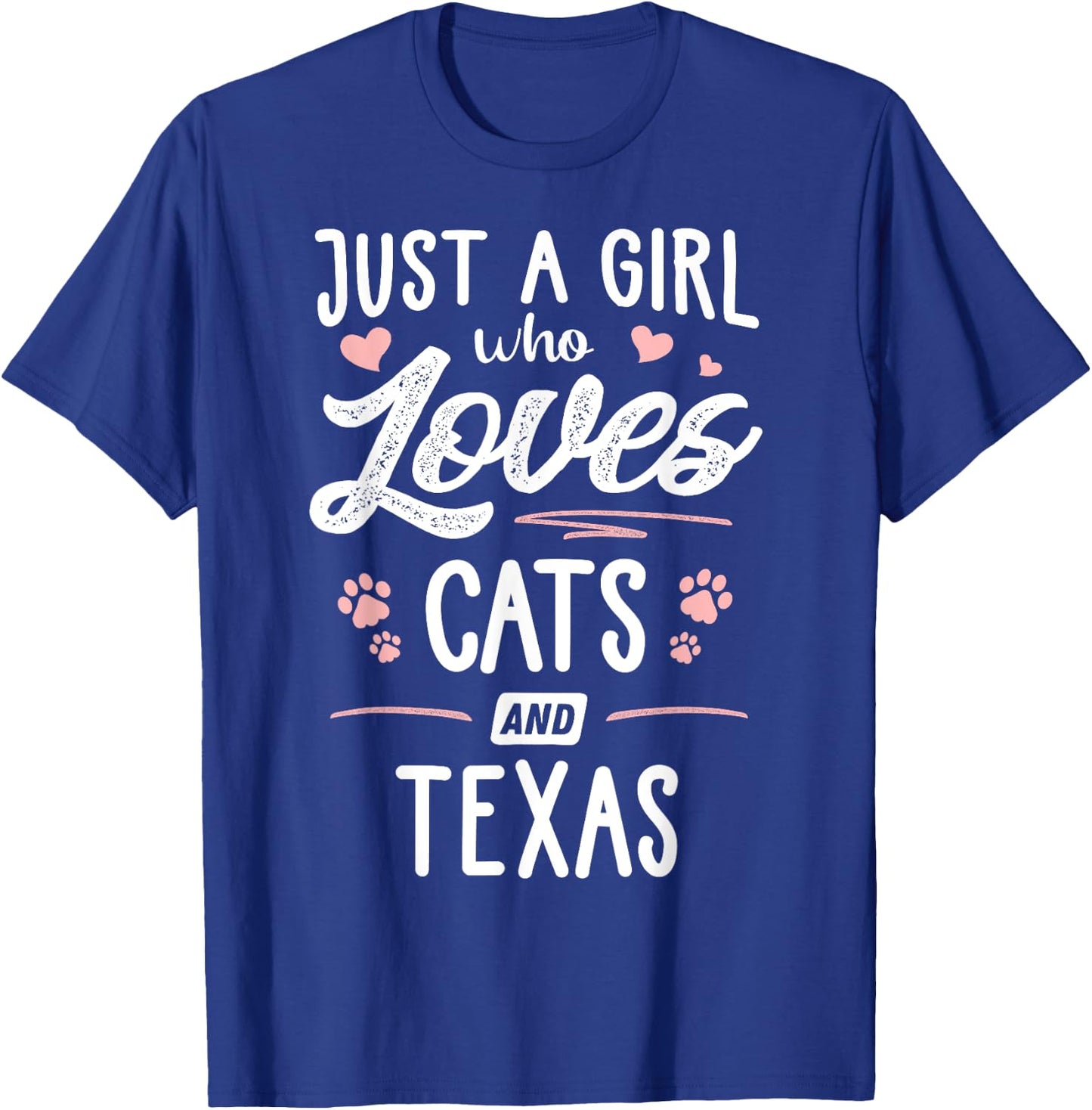 Just A Girl Who Loves Cats And Texas Gift Cat Lover T-Shirt - T-Shirt | Royal