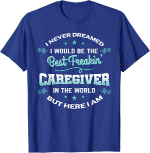Caregiver Shirt Caregiving Nurse Assitance Carer Gift T-Shirt - T-Shirt | Royal