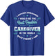 Caregiver Shirt Caregiving Nurse Assitance Carer Gift T-Shirt - T-Shirt | Royal