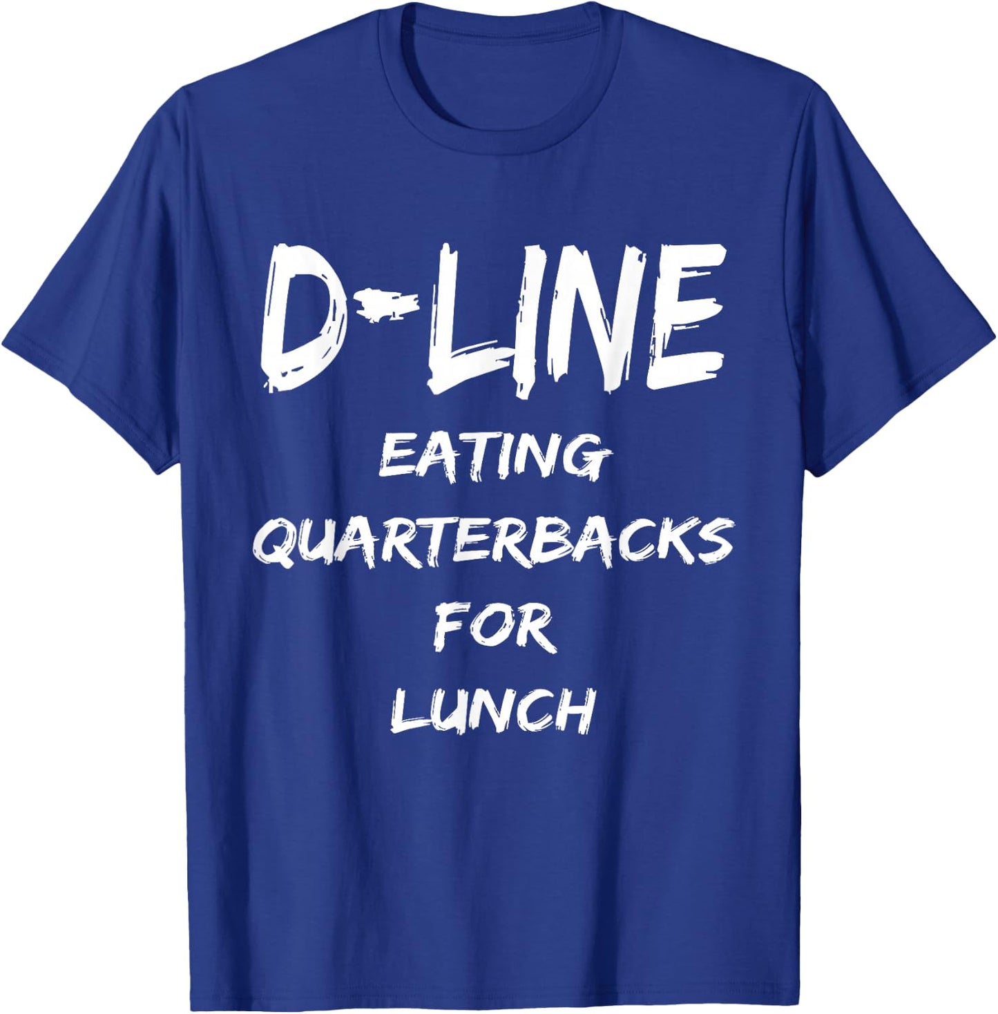 D Line Eating Quarterbacks Defensive Lineman Football Shirt T-Shirt - T-Shirt | Royal