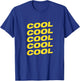 Cool Cool Cool T-Shirt - T-Shirt | Royal