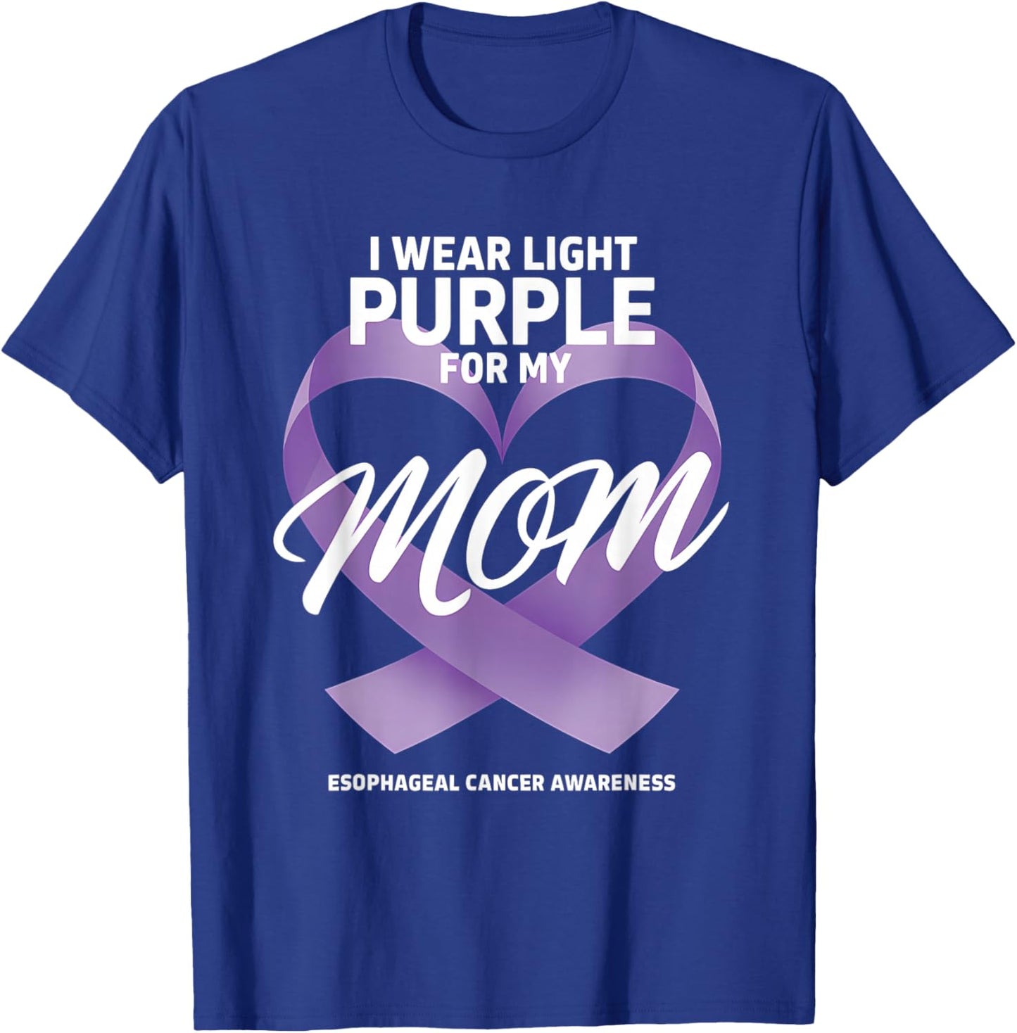 Esophageal Cancer Awareness Esophageal Mom T-Shirt - T-Shirt | Royal
