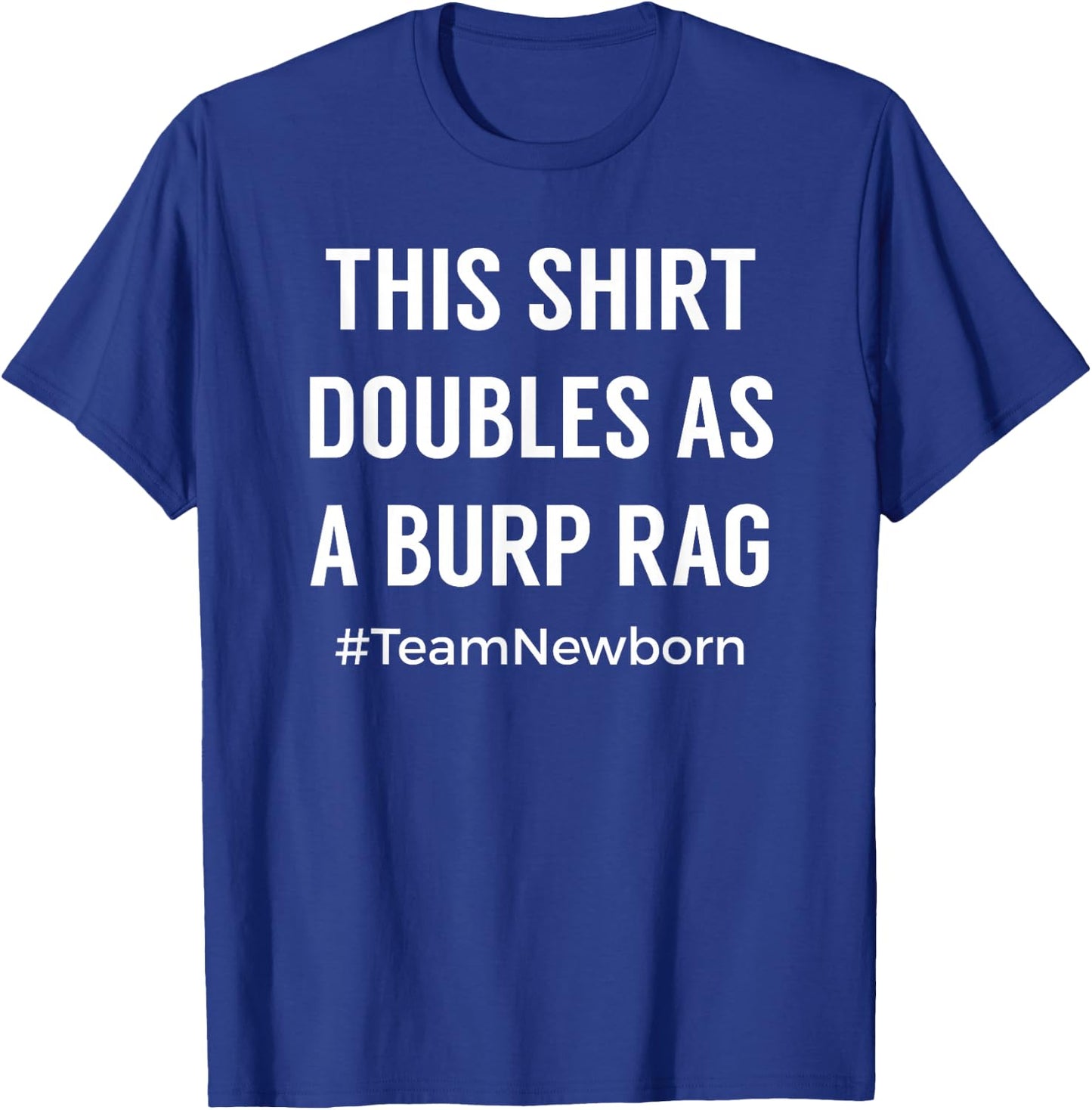 Funny for New Mom and Dad of Newborn T-Shirt - T-Shirt | Royal