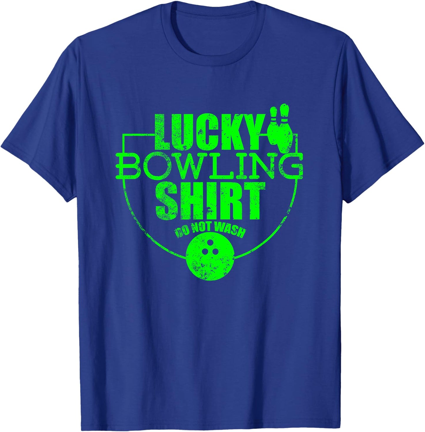 Lucky Bowling Shirt Do Not Wash Funny Quote For Bowlers T-Shirt - T-Shirt | Royal