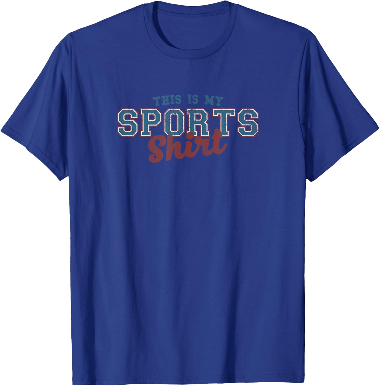 This Is My Sports Shirt T-Shirt - T-Shirt | Royal