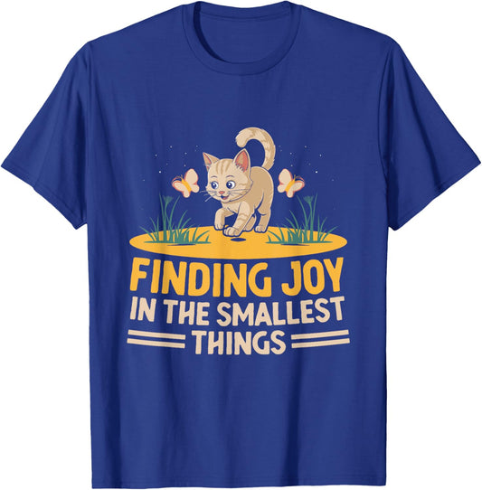 Finding Joy In The Smallest Things Cat Lover Feline Pet Meow Women Kids T-Shirt - T-Shirt | Royal