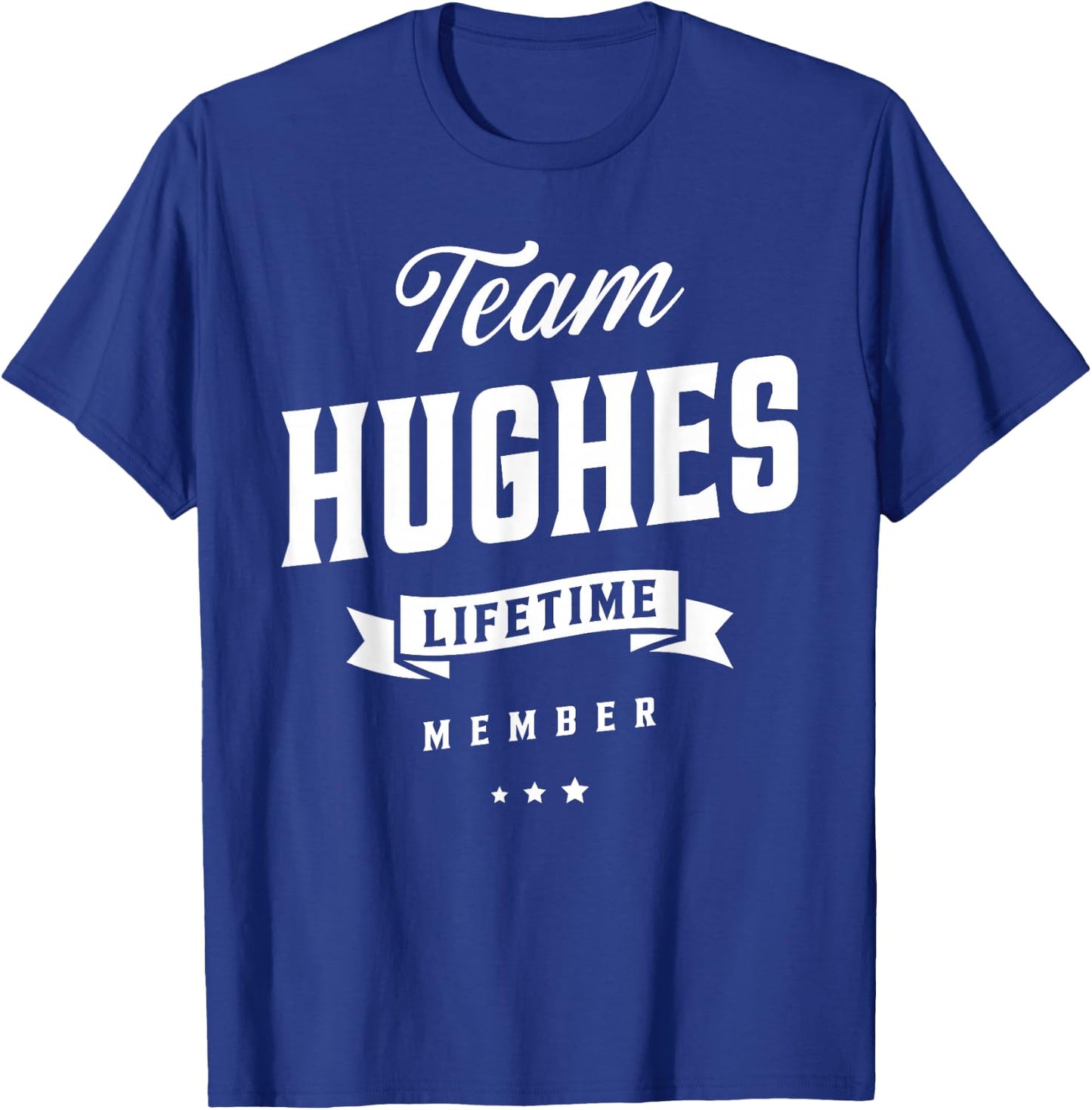Team Hughes Lifetime Member Family Matching T-Shirt - T-Shirt | Royal