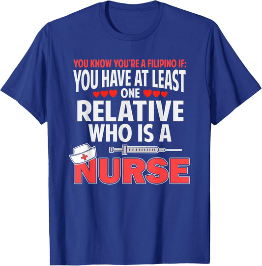 Filipino Nurse Funny Saying Philippines Pinoy Men Women T-Shirt - T-Shirt | Royal