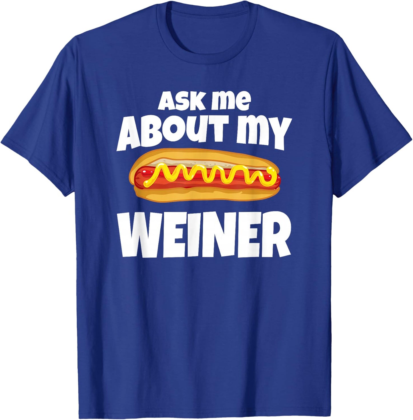 Hot Diggity Dog by DBA.dezines Ask Me about my Weiner Black Small T-Shirt - T-Shirt | Royal