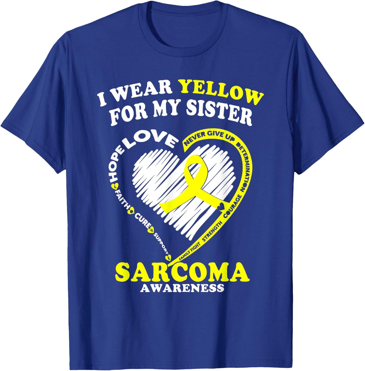 Sarcoma Awareness T Shirt - I Wear Yellow For My Sister T-Shirt - T-Shirt | Royal