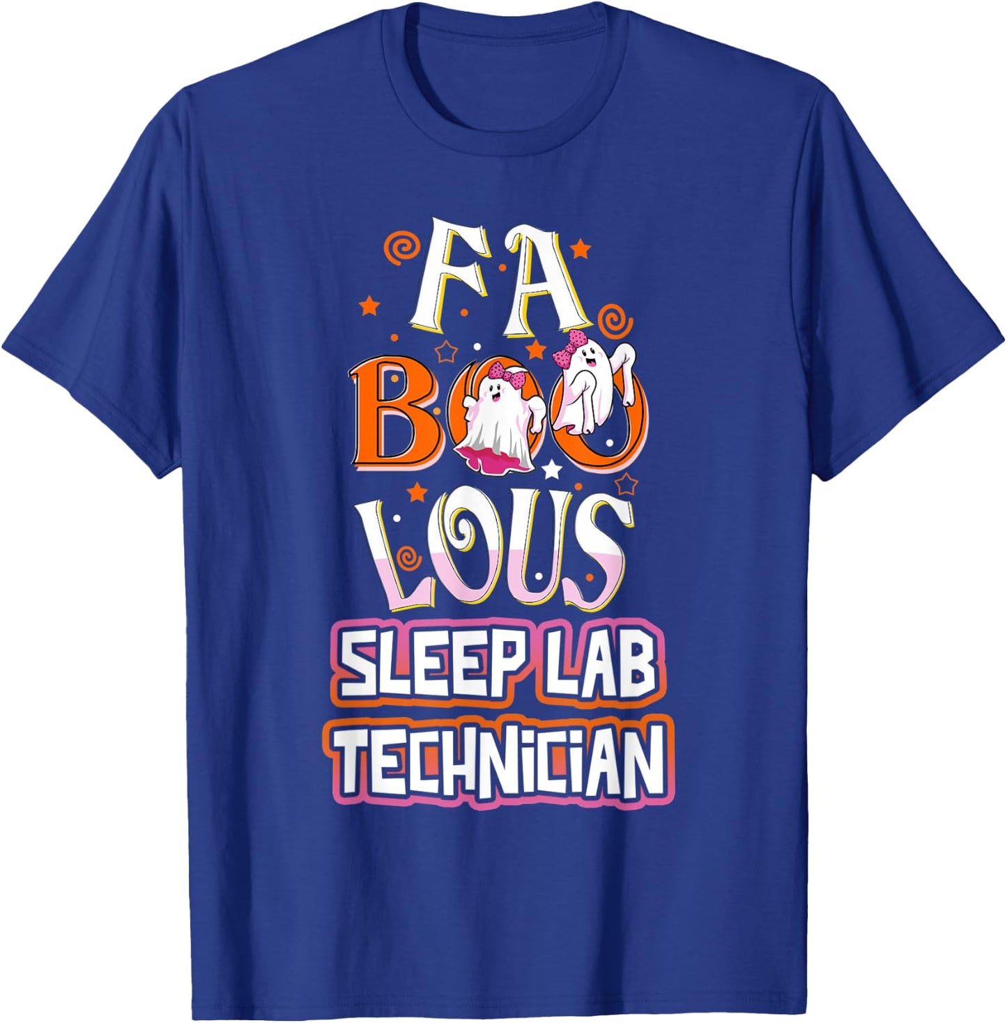 Fa BOO Lous Sleep Lab Technician Tech Cute Ghost Halloween T-Shirt - T-Shirt | Royal