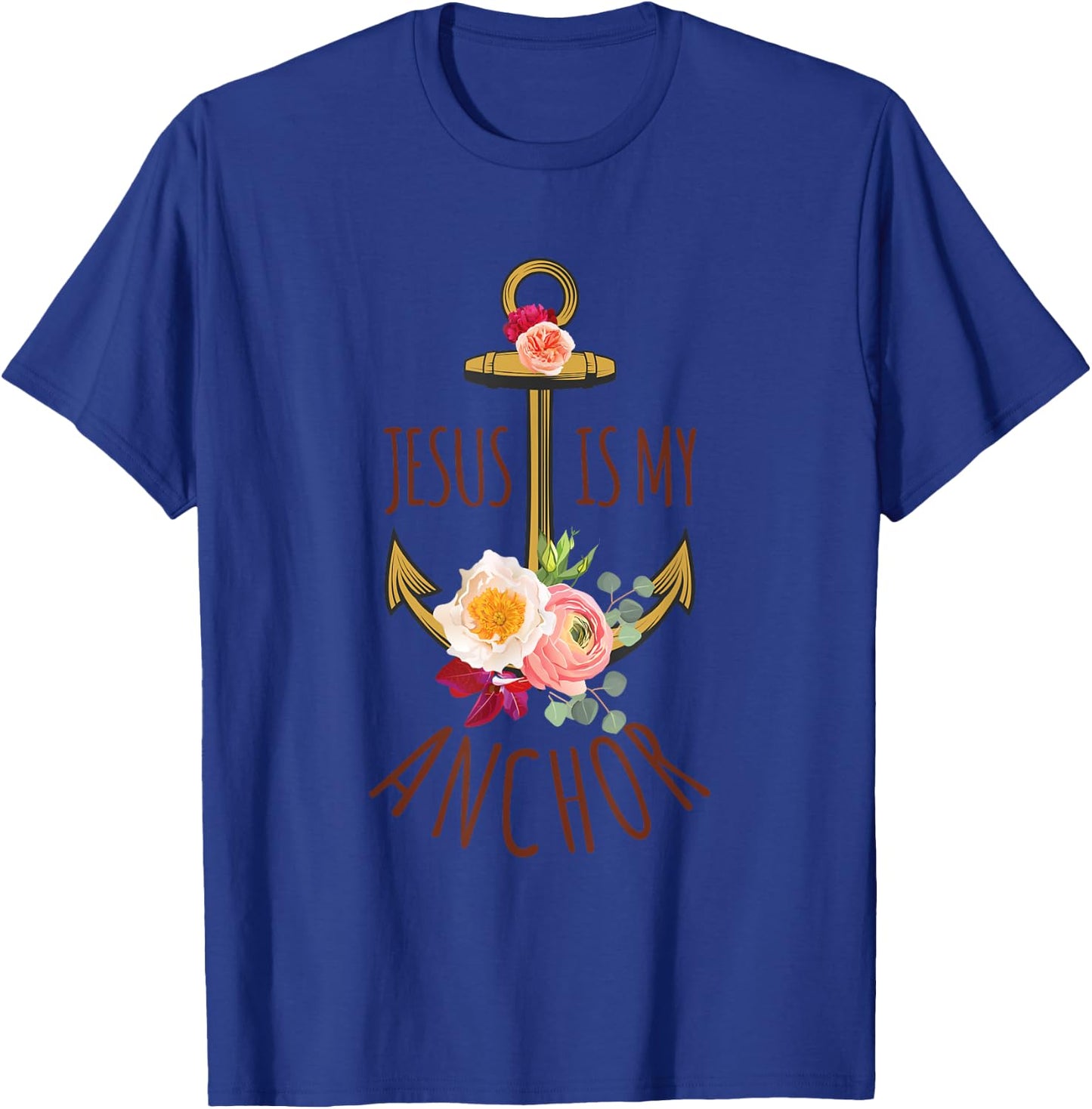 Jesus Is My Anchor Religious Beautiful Gift T-Shirt - T-Shirt | Royal