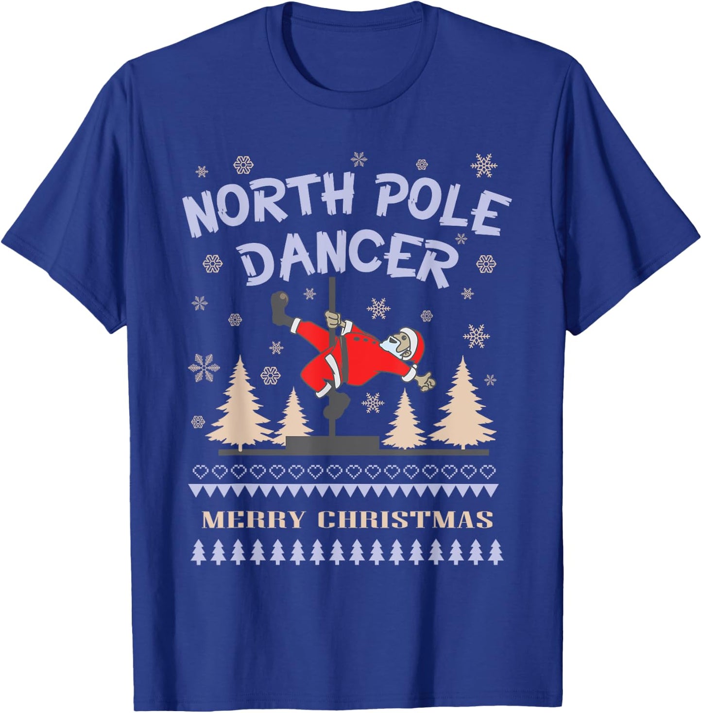 Pole Dance Shirt | Santa Claus North Pole Dancer Gift T-Shirt - T-Shirt | Royal