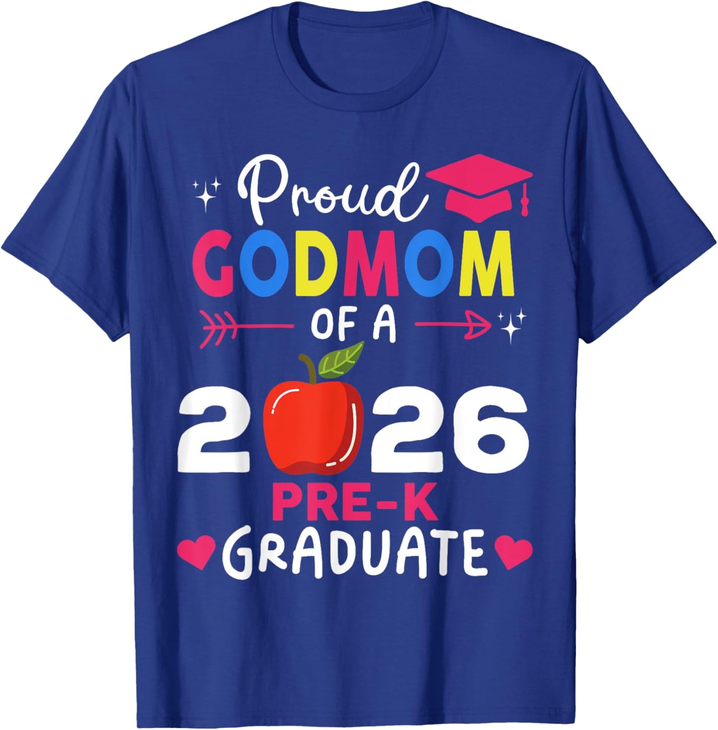 Proud Godmom of 2026 Pre-K Graduate Family Reunion Party T-Shirt - T-Shirt | Royal