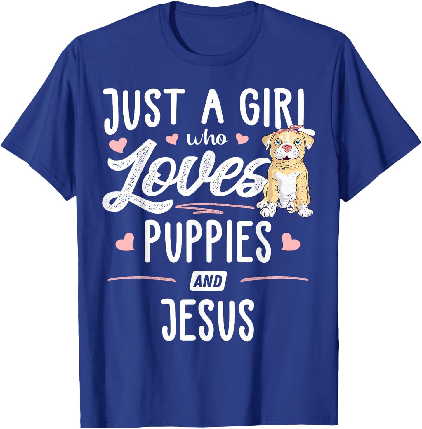 Just A Girl Who Loves Puppies And Jesus Gift Women T-Shirt - T-Shirt | Royal