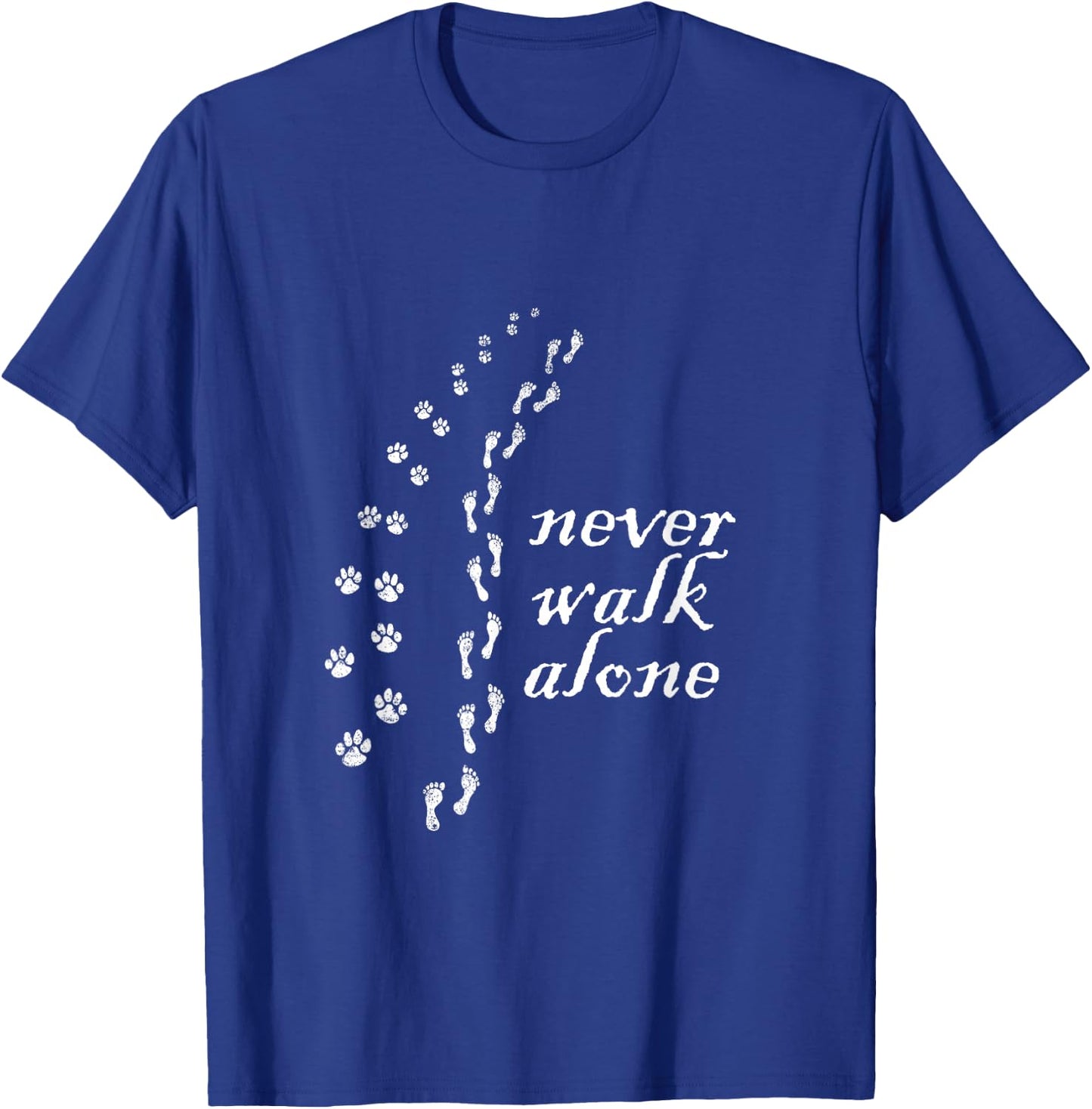 Never walk alone Dog Lovers Gift T-Shirt - T-Shirt | Royal