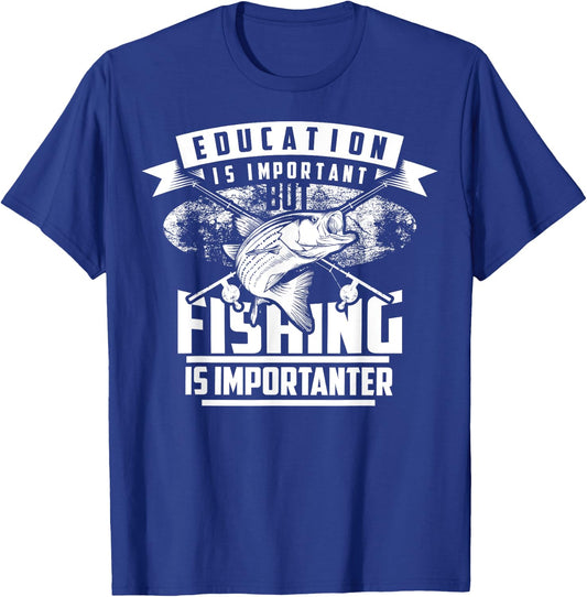 Education Is Important But Fishing Is Importanter Shirt Gift T-Shirt - T-Shirt | Royal